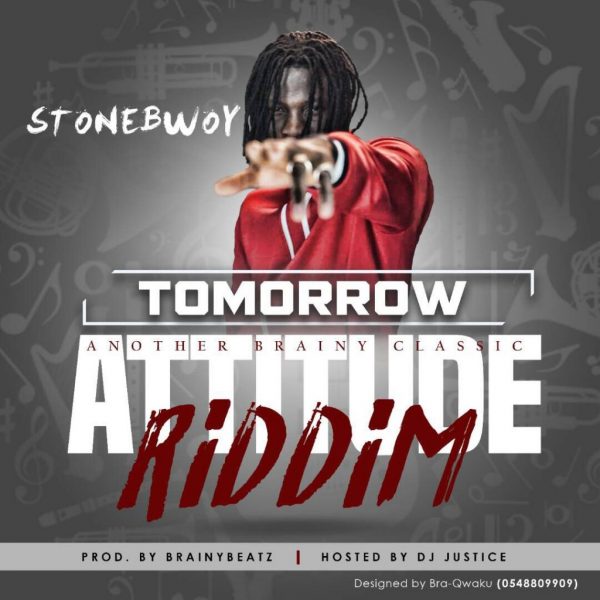 Stream StoneBwoy "Tomorrow(Attitude Riddim)"