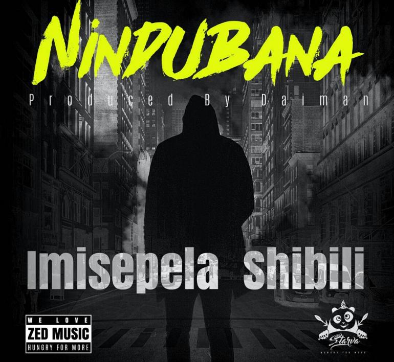 Imisepela Shibili – “Nindubana”