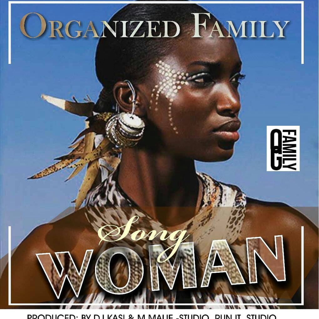 Organized Family- “Woman” (Prod. By Dj Kasi & M Malie)