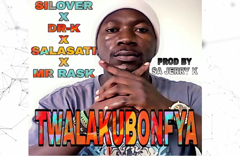 Silover - Twalakubonfya ft. Dr. K Mr Rask Salasati (Prod. By SA Jerry-k)