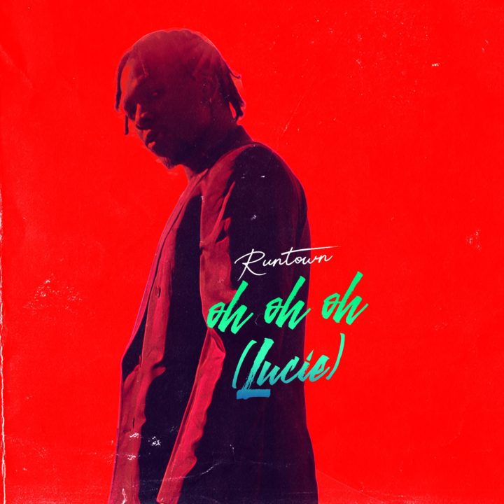 Runtown – "Oh Oh Oh (Lucie)"