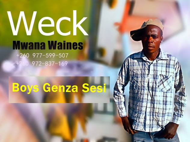 Weck Mwana Waines - "Boys Genza Sesi"