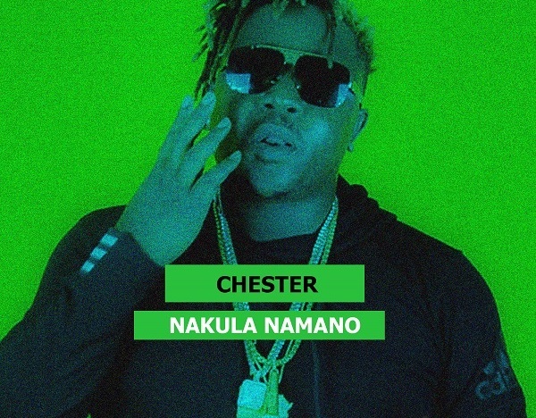 Chester - "Nakula Namano" [Audio]