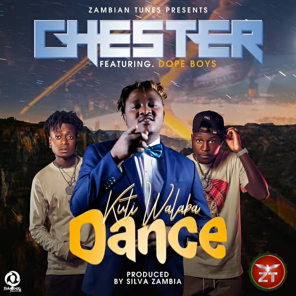 Download Chester ft. Dope Boys – "Kuti Walaba Dance"