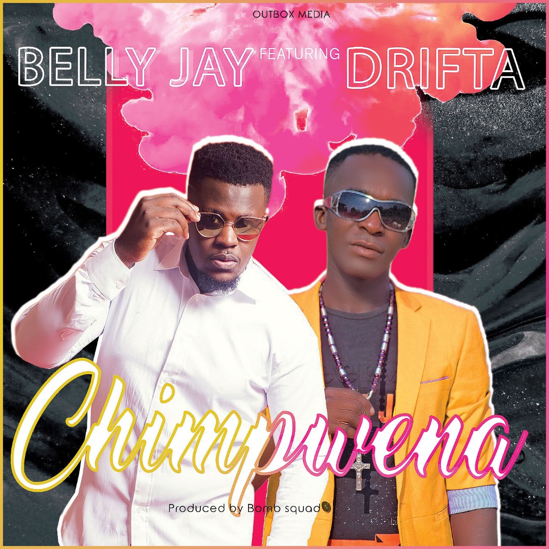 DOWNLOAD Belly Jay ft. Drifta Trek – "Chimpwena" Mp3