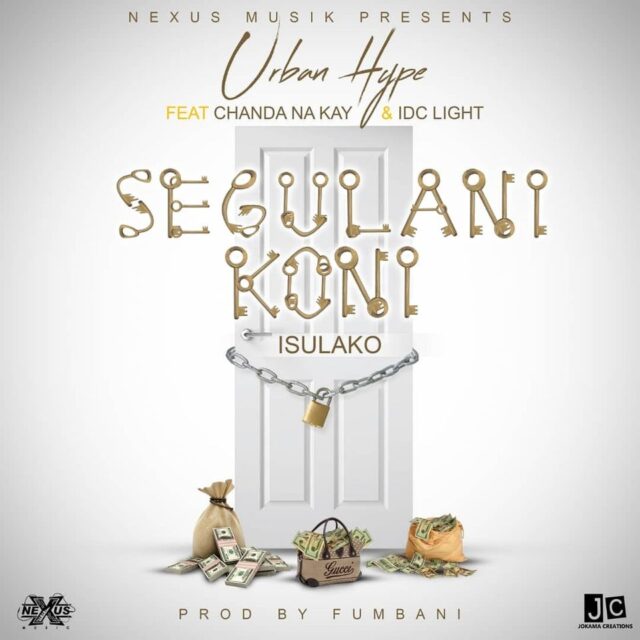 DOWNLOAD Urban Hype ft. Chanda N Kay & Idc Light -"Segulani Koni" Mp3