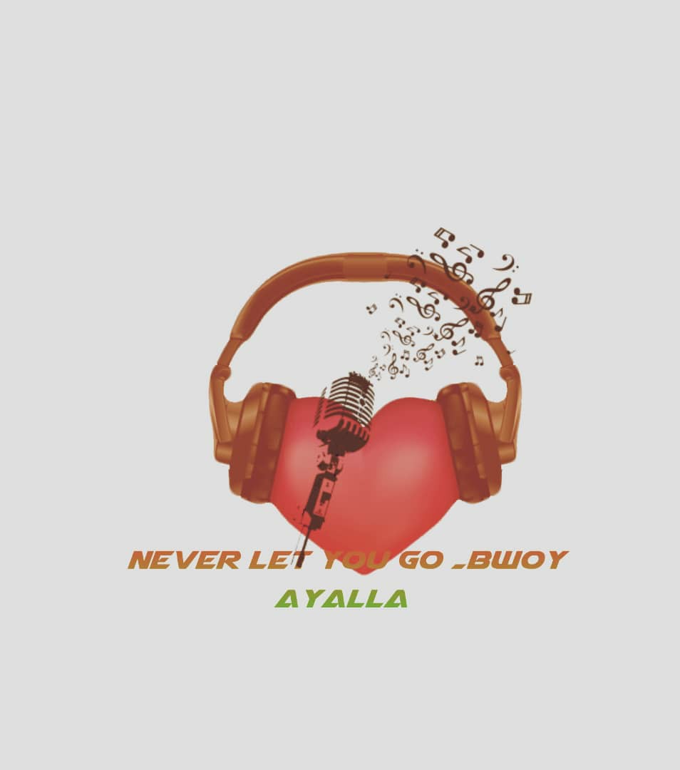 DOWNLOAD Bwoy Ayala - "Never Let Go" Mp3