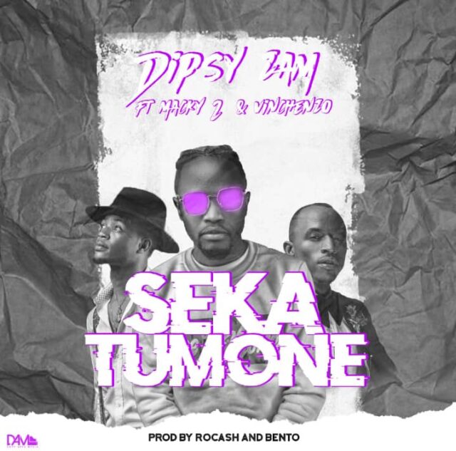 DOWNLOAD Dipsy Zam ft. Macky2 x Vinchezo – “Seka Tumone” Mp3