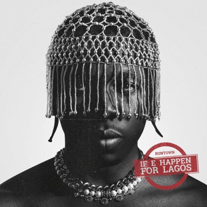 DOWNLOAD Runtown - If E Happen For Lagos