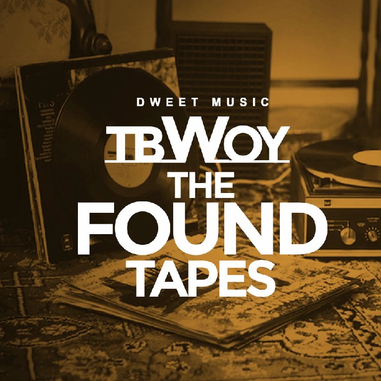 TBwoy - The Found Tapes #JAMS4ROMThAPAST