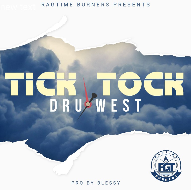 Dru West - "Tick Tok" (Prod. By BLESS)