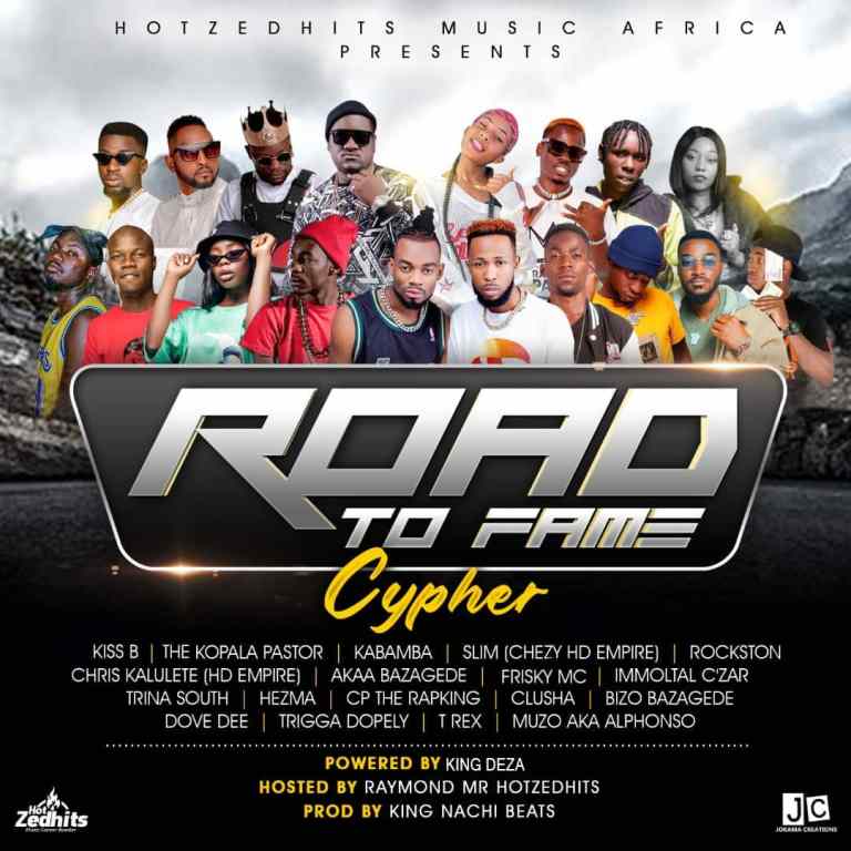 Muzo A.K.A Alphonso, Kiss B, Kopala Pastor, Kabamba, HD Empire, Rockston, Akka, Frisky MC, Immoltal C'Zar, Trina South, Hezma, CP The Rapking, Clusha, Bizo Bazegede, Dove Dee, Trigga Dopely, T Rex - "Road To Fame Cypher" Mp3