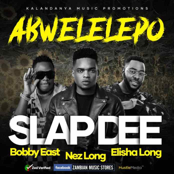 Download Slap Dee Ft Bobby East Nez Long Elisha Long Abwelelepo Pf Song Zedjams Download Slap Dee Ft Bobby East Nez Long Elisha Long Abwelelepo Pf Song Zedjams