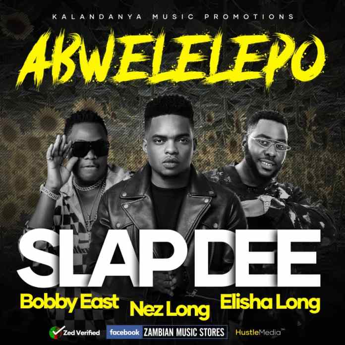 Slap Dee Ft. Bobby East, Nez Long & Elisha Long – “Abwelelepo (PF Song)" Mp3