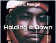 Duro Asegai Ft Vow Kasper - Holding It Down Mp3 DOWNLOAD