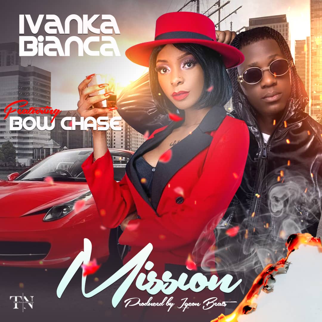 Ivanka Bianca Ft. Bow Chase - "On A Mission" Mp3