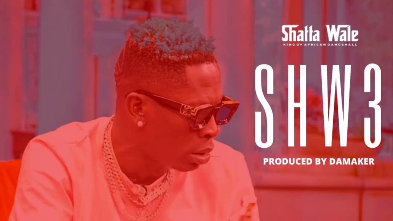 Shatta Wale - “Shw3'' Mp3 DOWNLOAD