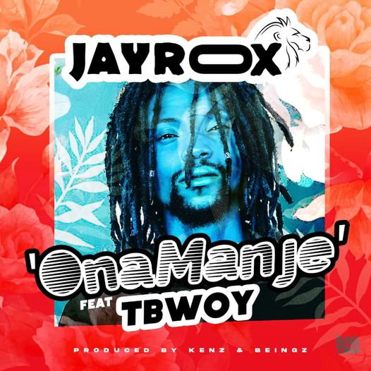 Jay Rox Ft. T Bwoy - "Ona Manje" Video Download
