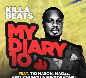 KB Killa Beats Ft. Tio Nason, Mag44, Abel Chungu & Mickrophone 7 – 'My Diary 10' Mp3 DOWNLOAD