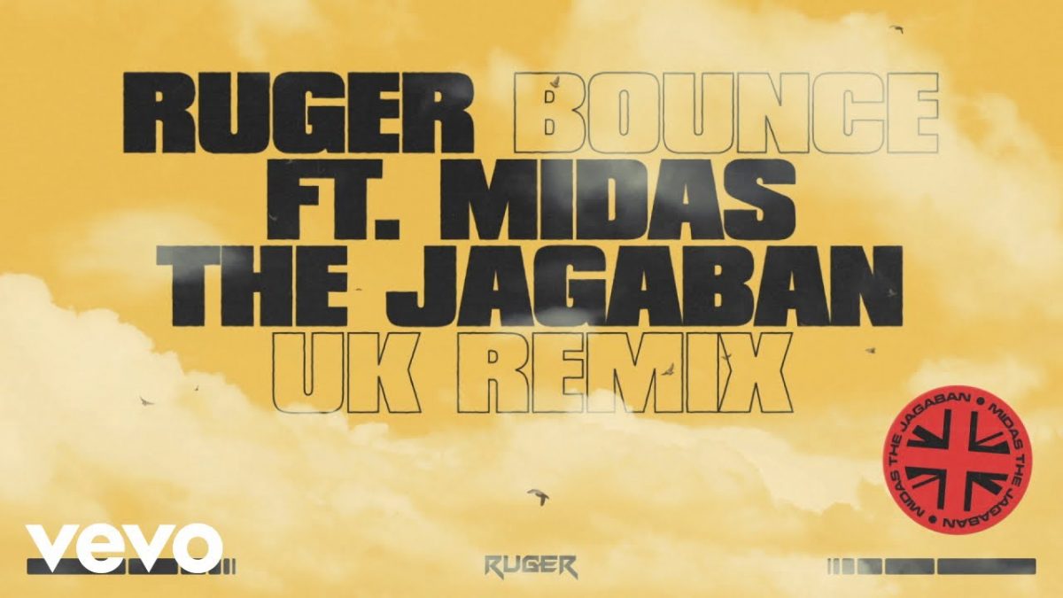 Ruger ft. Midas The Jagaban – "Bounce (UK Remix)" Mp3