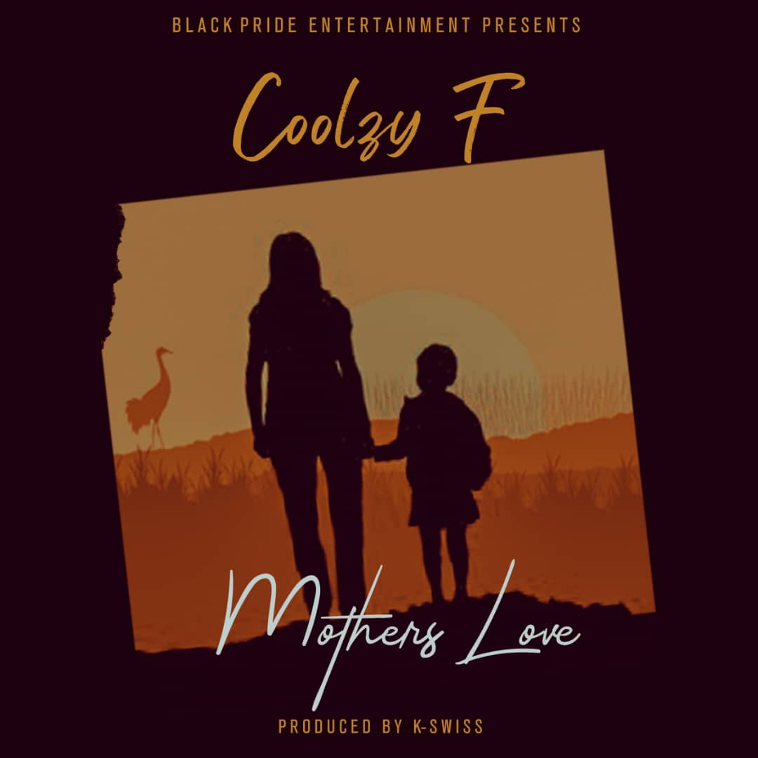 Coolzy F – 'Mother’s Love' Mp3 Download