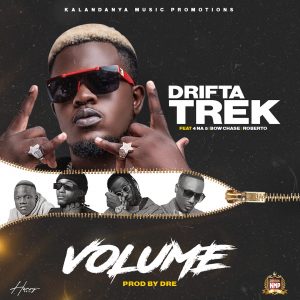 Drifta Trek Ft. Chef 187, 4 Na 5, Bow Chase & Roberto – 'Volume' Mp3 DOWNLOAD Mp3