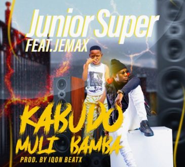 Junior Super ft. Jemax – "Kabudo Muli Bamba" Mp3