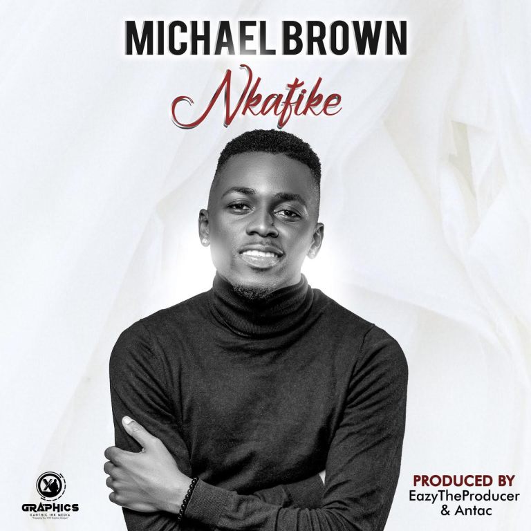 Michael Brown – "Nkafike"