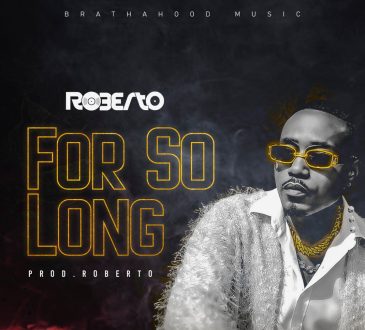 Roberto - 'For So Long' Mp3 Download