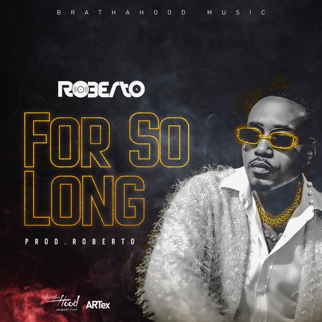 Roberto - 'For So Long' Mp3 Download