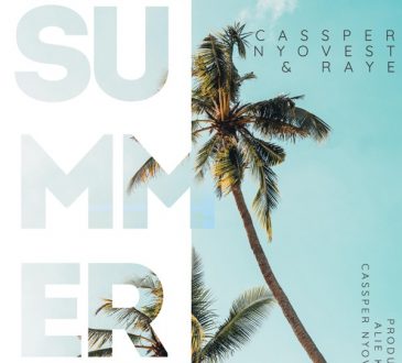 Cassper Nyovest Ft. RAYE - 'Summer Love' Mp3 Download
