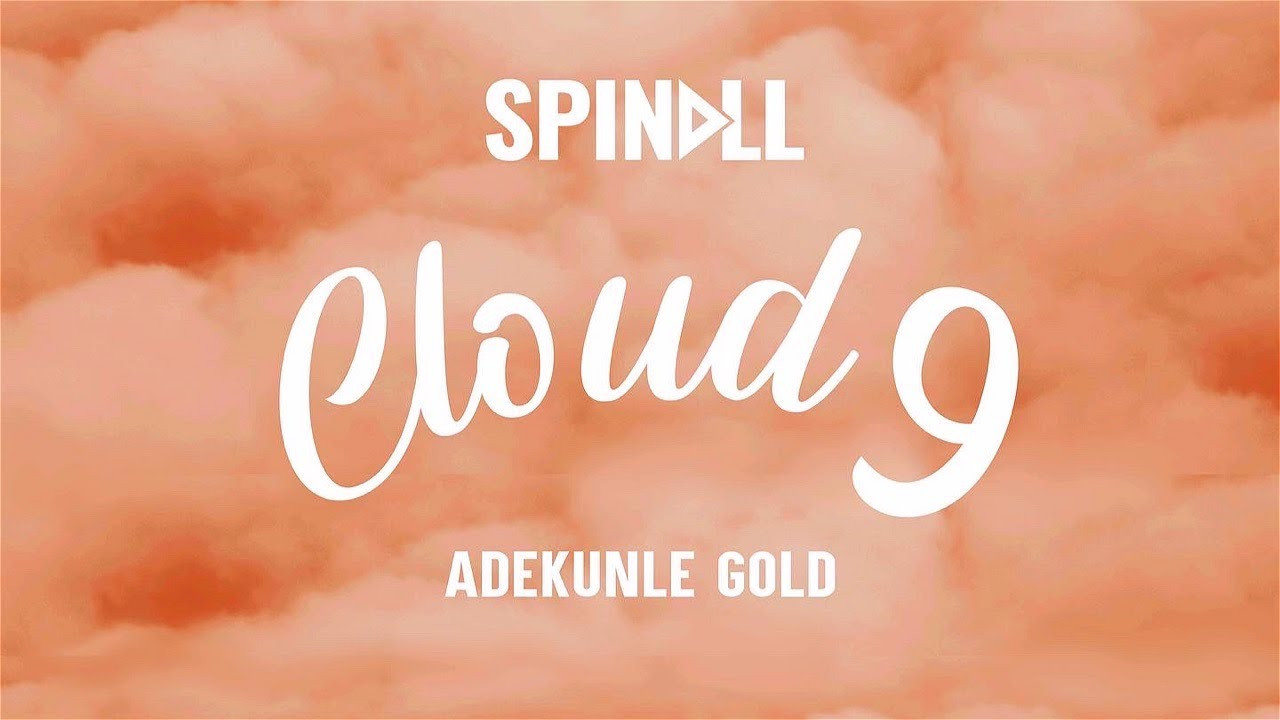 DJ Spinall Ft. Adekunle Gold - 'Cloud 9' Mp3 Download