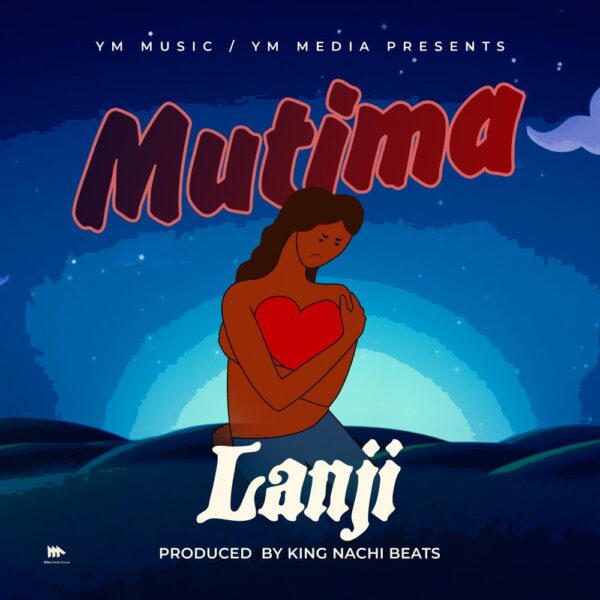 Lanji - Mutima Mp3 Download