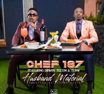 Chef 187 Ft. D Bwoy Telem & T Low - "Husband Material" Mp3