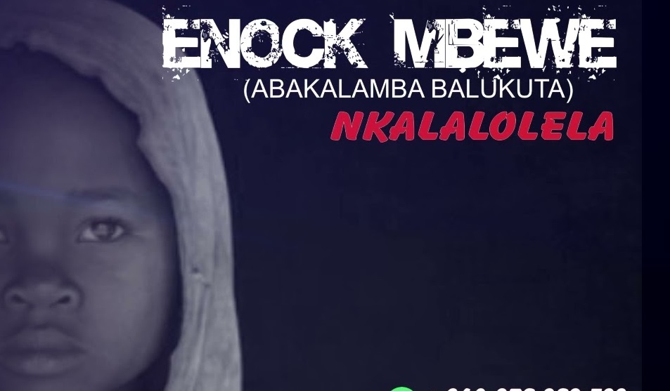 Enock Mbewe - Nkalalolela Pali Imwe lesa